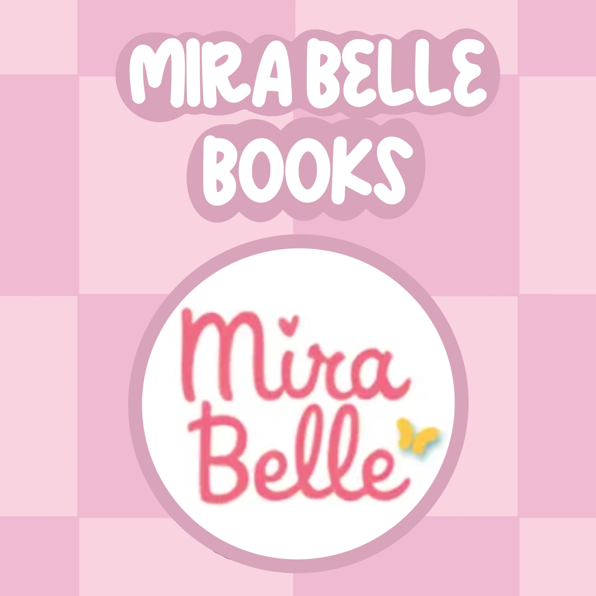 Mira Belle Books!