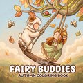 Fairy Buddies Autumn Colouring Book | 40 Colouring Pages with 5 Additional 350gsm Cardstock Images